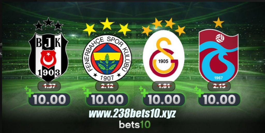 Bets10’dan Dört Büyüklere Tarihi Oranlar Kazan