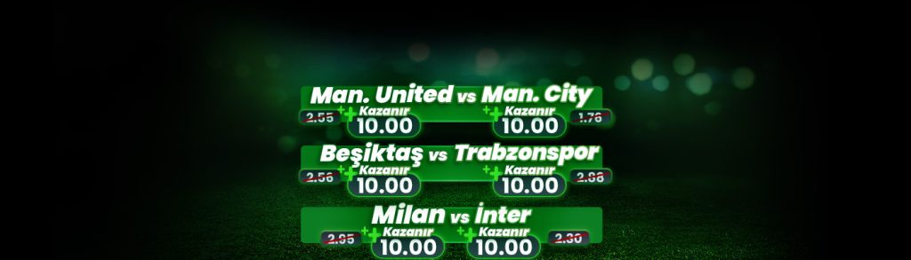 Beşiktaş – Trabzonspor, Manchester United – Manchester City ve Milan – İnter